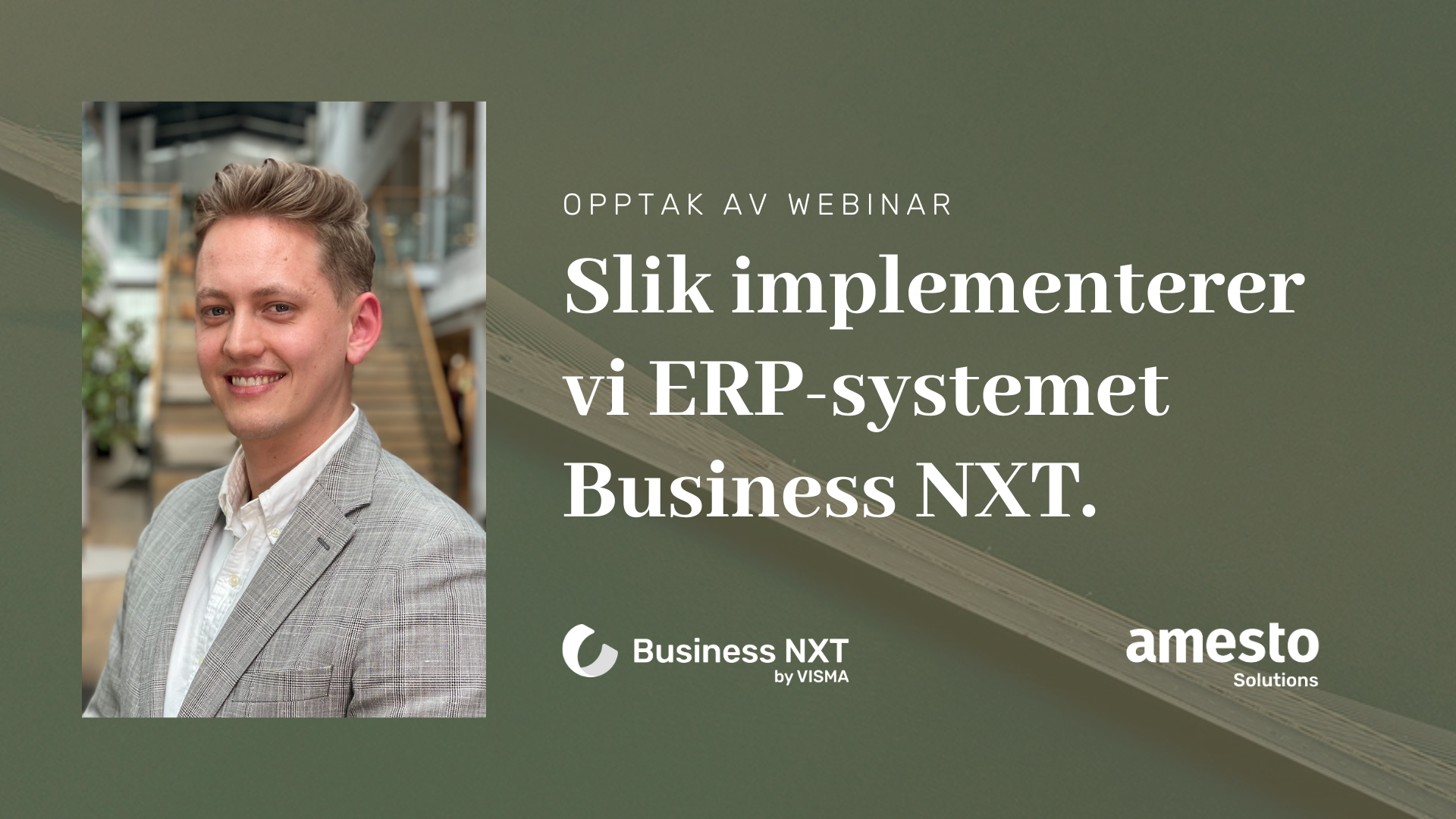 Opptak webinar Business NXT Prosjekt Opptak webinar Business NXT Prosjekt